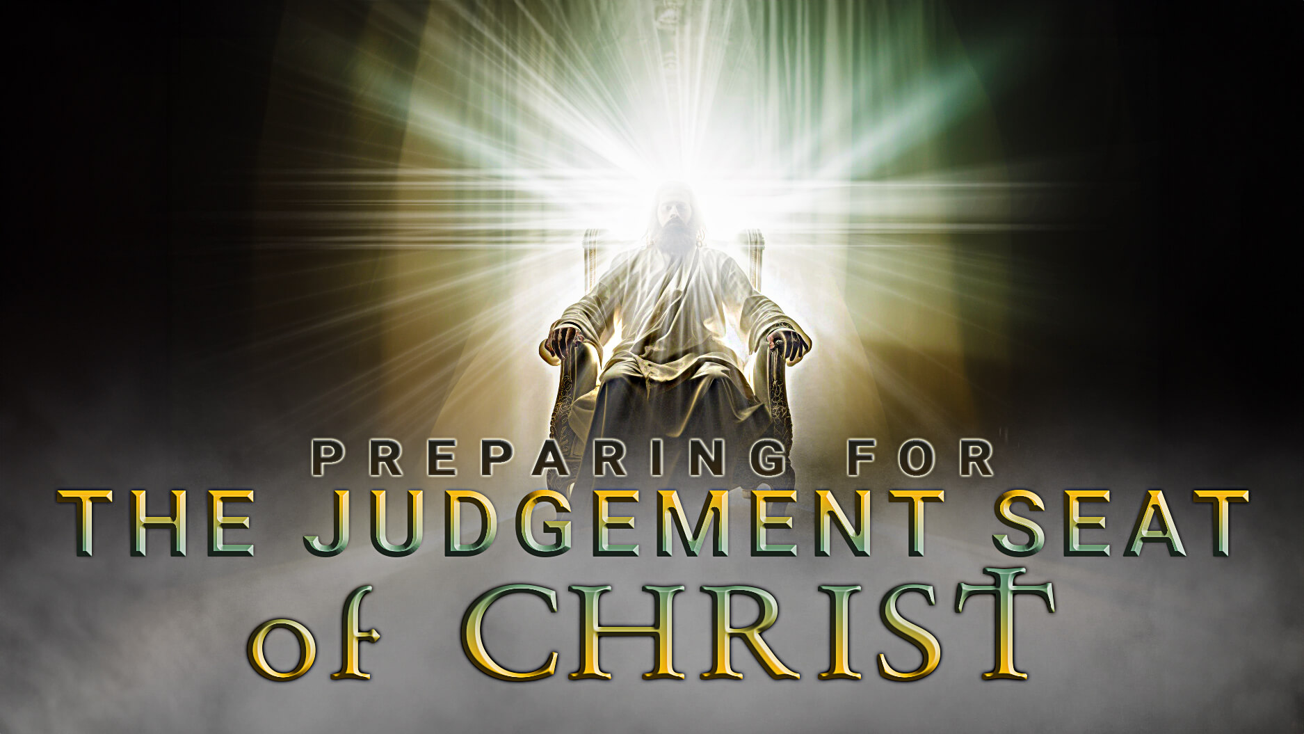 PREPARING FOR THE JUDGEMENT SEAT OF CHRIST
